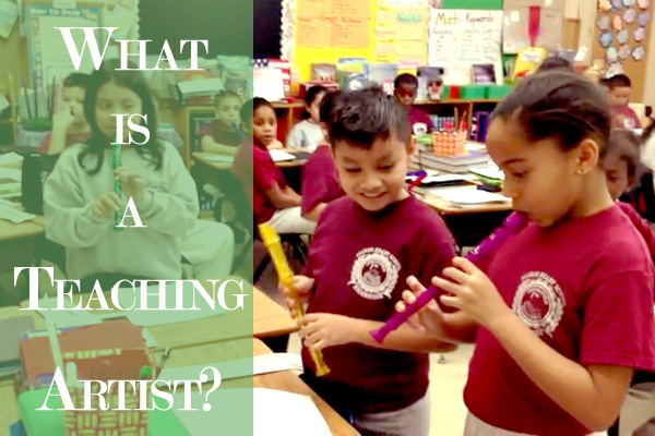 What is a Teaching Artist?